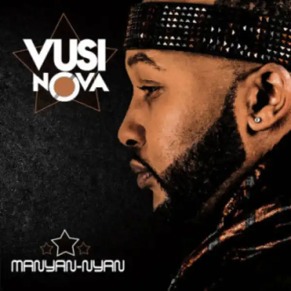 Vusi Nova - Never Balunge